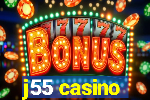 j55 casino